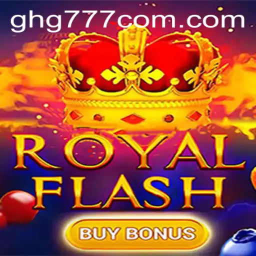 RoyalFlashBuyBonus: A Full Dive into One of the Most Exciting New Games with ghg777