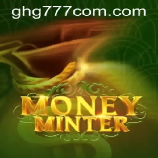 Unlock the Secrets of MoneyMinter: Adrenaline-Pumping Strategies with 'ghg777'